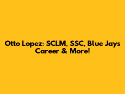 Otto Lopez: SCLM, SSC, Blue Jays Career & More!