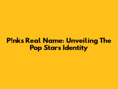 P!nk's Real Name: Unveiling The Pop Star's Identity