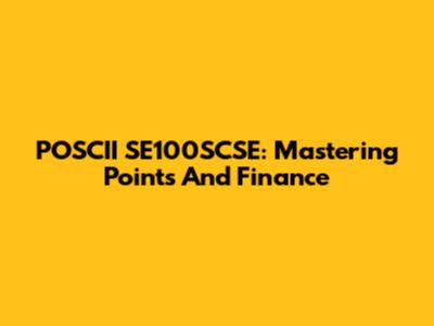 POSCII SE100SCSE: Mastering Points And Finance