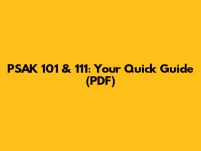 PSAK 101 & 111: Your Quick Guide (PDF)
