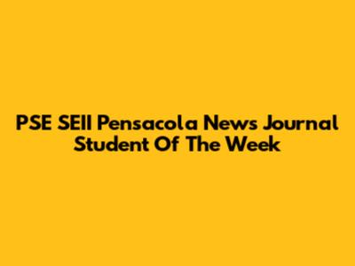PSE SEII Pensacola News Journal Student Of The Week