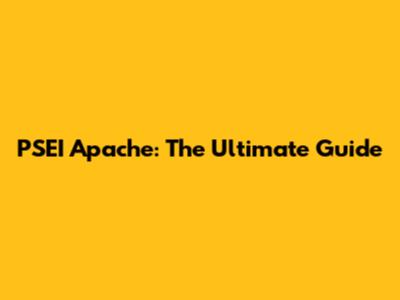 PSEI Apache: The Ultimate Guide
