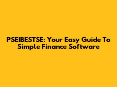 PSEIBESTSE: Your Easy Guide To Simple Finance Software