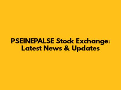 PSEINEPALSE Stock Exchange: Latest News & Updates