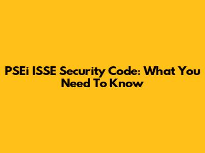 PSEi ISSE Security Code: What You Need To Know