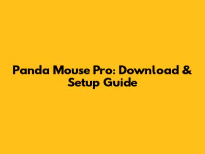 Panda Mouse Pro: Download & Setup Guide