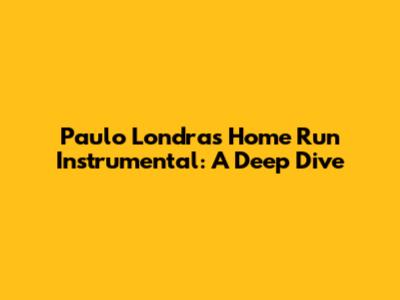 Paulo Londra's Home Run Instrumental: A Deep Dive