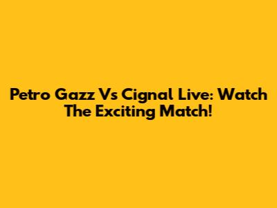 Petro Gazz Vs Cignal Live: Watch The Exciting Match!