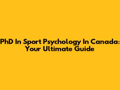 PhD In Sport Psychology In Canada: Your Ultimate Guide