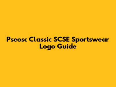 Pseosc Classic SCSE Sportswear Logo Guide