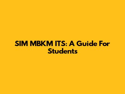 SIM MBKM ITS: A Guide For Students