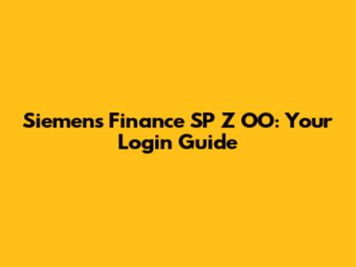 Siemens Finance SP Z OO: Your Login Guide