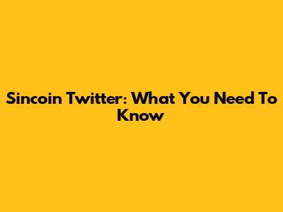 Sincoin Twitter: What You Need To Know