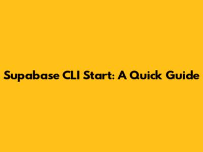 Supabase CLI Start: A Quick Guide