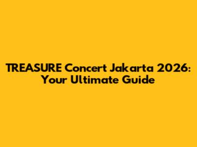 TREASURE Concert Jakarta 2026: Your Ultimate Guide