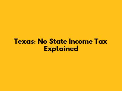 Texas: No State Income Tax Explained