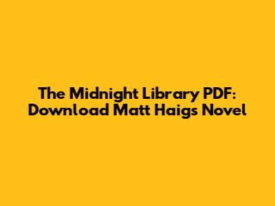 The Midnight Library PDF: Download Matt Haig's Novel