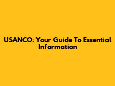 USANCO: Your Guide To Essential Information