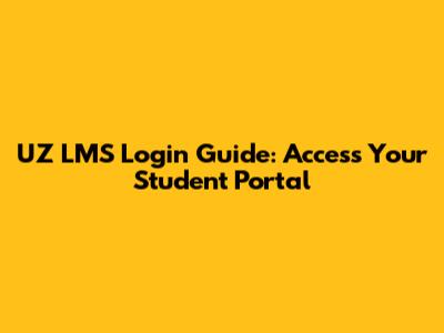 UZ LMS Login Guide: Access Your Student Portal