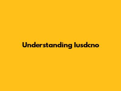 Understanding Iusdcno