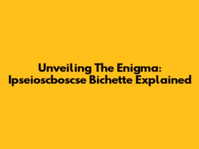 Unveiling The Enigma: Ipseioscboscse Bichette Explained