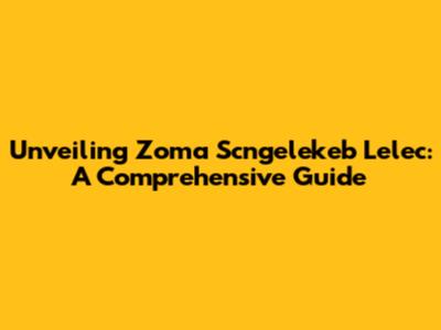 Unveiling Zoma Scngelekeb Lelec: A Comprehensive Guide