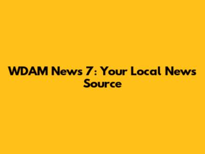 WDAM News 7: Your Local News Source