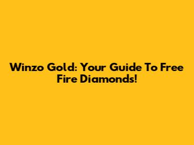 Winzo Gold: Your Guide To Free Fire Diamonds!