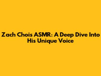 Zach Choi's ASMR: A Deep Dive Into His Unique Voice