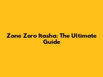 Zone Zero Itasha: The Ultimate Guide